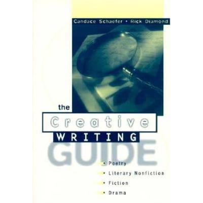 The Creative Writing Guide: A Path To Poetry, Nonfiction, And Drama