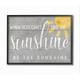 Stupell Industries Be the Sunshine by Daphne Polselli - Graphic Art Print Wood in Brown | 30 H x 24 W x 1.5 D in | Wayfair ab-441_fr_24x30