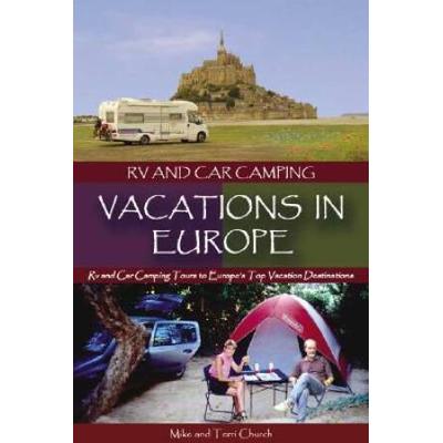 Rv And Car Camping Vacations In Europe: Rv And Car...
