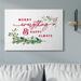 The Holiday Aisle® Merry Everything Happy Always Festive Holiday Phrase by Lettered & Lined - Textual Art Print Canvas in White | Wayfair