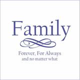 Family Forever For Always and No Matter What Vinyl Quote - Small - Royal Blue