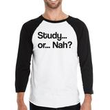 Study Or Nah Mens Funny Baseball Shirt Black Sleeve Raglan Shirt