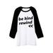 Be Kind Rewind Unisex 3/4 Sleeves Baseball Raglan T-Shirt Tee White Black Small