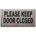 Please Keep Door Closed SIGN COLOR BRUSH ALUMINIUM --2 Pack-- Sign with Double side tape (Aluminium 2.5x5)