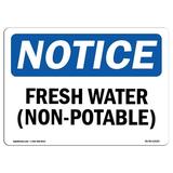 OSHA Notice Sign - Fresh Water (Non-Potable) | Plastic Sign | Protect Your Business Construction Site Warehouse & Shop Area | Made in the USA