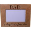 Dad: A Daughter s First Love Engraved Engraved Alder Wood Picture Photo Frame - Holds 4-inch x 6-inch Photo - Great Gift for Father s Day or Christmas Gift