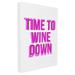 The Stupell Home Decor Collection Time To Wine Down Wall Art