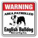 ENGLISH BULLDOG Security Sign Area Patrolled guard fun dog signs veterinarian