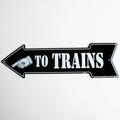 To Trains Arrow Vintage Style Train Sign Model Railroad/Hobby Room Wall Decor