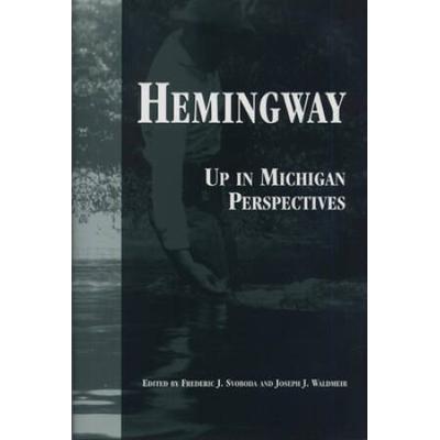 Hemingway: Up In Michigan Perspectives