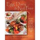 The Egg, Dairy And Nut Free Cookbook