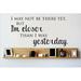 Design W/ Vinyl I May Not Be There Yet But I'm Closer Than I Was Yesterday Wall Decal Vinyl in Black | 10 H x 20 W in | Wayfair OMGA6092637