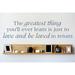 Design W/ Vinyl The Greatest Thing You'Ll Ever Learn is Just To Love & Be Loved In Return Wall Decal Vinyl in Gray | 6 H x 30 W in | Wayfair