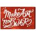 Ivy Bronx Make Art - Wrapped Canvas Textual Art Print Canvas, Wood in Red/White | 12 H x 12 W x 1.5 D in | Wayfair IVYB6057 40309602