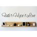 Winston Porter Faith Hope Love Wall Decal Vinyl in Black | 6 H x 30 W in | Wayfair 542AD84FDC0A4E92B58BAA868A482BD9