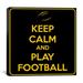 Winston Porter Keep Calm & Play Football III Textual Art on Canvas in Blue | 12 H x 12 W x 0.75 D in | Wayfair 664490948FB2424287D68E1B5C252EC5