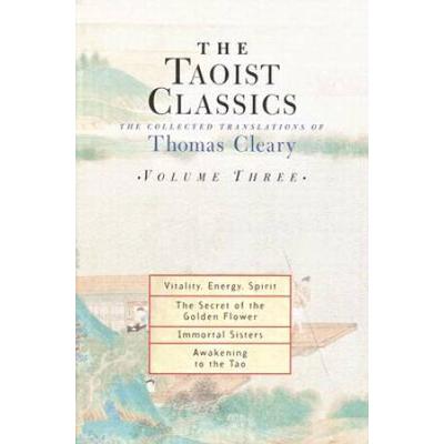 The Taoist Classics, Volume Three: The Collected Translations Of Thomas Cleary