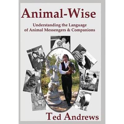 Animal-Wise: Understanding The Language Of Animal Messengers & Companions