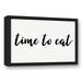 Latitude Run® Time to Eat - Textual Art Print on Canvas in Black/White | 13.75 H x 19.75 W x 1.75 D in | Wayfair 6C48DC27BF414358826B775EEA3CFCDA