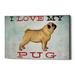 Winston Porter I Love My Pug I by Ryan Fowler - Wrapped Canvas Graphic Art Print Canvas in Blue | 12 H x 18 W x 0.75 D in | Wayfair