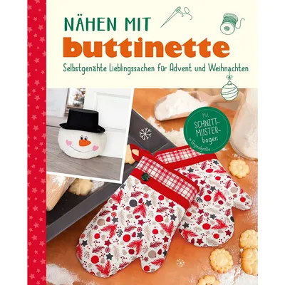 Buch Nähen mit buttinette - Selbstgenähte Lieblingssachen für Advent und Weihnachten