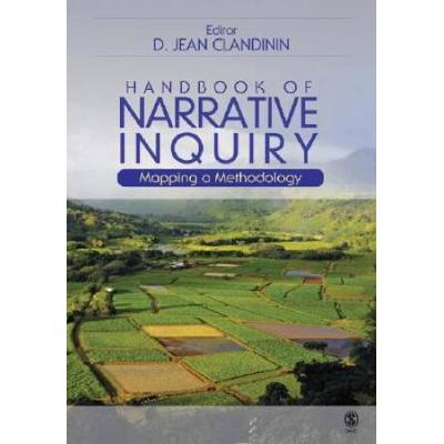 Handbook Of Narrative Inquiry: Mapping A Methodolo...