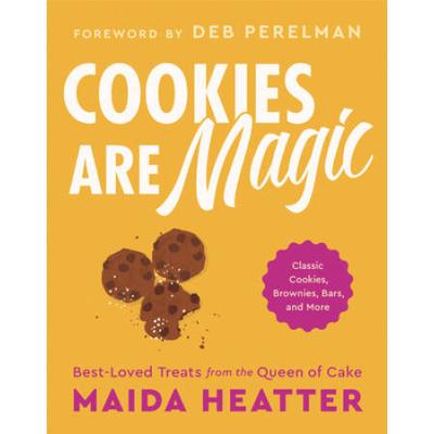 Cookies Are Magic: Classic Cookies, Brownies, Bars, And More