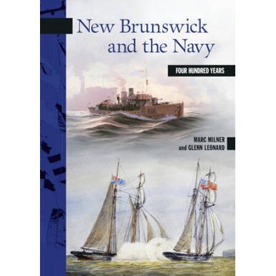 New Brunswick And The Navy: Four Hundred Years