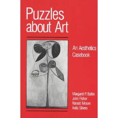 Puzzles About Art: An Aesthetics Casebook