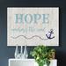 Breakwater Bay Hope Anchors - Wrapped Canvas Textual Art Print Canvas, Solid Wood in Blue | 12 H x 8 W x 1 D in | Wayfair