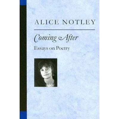 Coming After: Essays On Poetry
