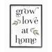 Stupell Industries Grow Love at Home Quote Rustic Family Charm Phrase by Design By Melissa Averinos - Graphic Art Print | Wayfair aa-923_fr_16x20