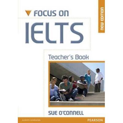 Focus On Ielts Teacher's Book New Edition