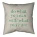 Quotes Handwritten Do What You Can Quote Pillow (Indoor/Outdoor)