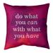 Quotes Faux Gemstone Do What You Can Quote Pillow (Indoor/Outdoor)