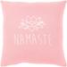 Blessed Pink "Namaste" Poly Fill Throw Pillow (22" x 22")