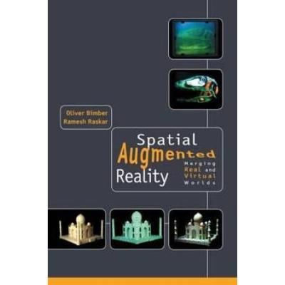 Spatial Augmented Reality: Merging Real And Virtual Worlds