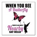DistinctInk Custom Bumper Sticker - 10 x 10 Decorative Decal - White Background - See Butterfly Angel is Nearby