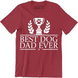 Best Dog Dad Ever - Funny Father's Day Puppy Men's Gift T-Shirt