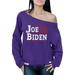 Awkward Styles Joe Biden Off The Shoulder Sweatshirt for Women Candidates Collection United States of America Elections 2020 President Off The Shoulder Sweatshirt Vote for Joe Biden Fans Sweater