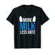 Milch Rohmilch Kuh Milchbauer - Lustiges Milch T-Shirt