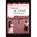 Voces de Mi Gente : La Vida Real de La Mayor a de Los Pa Ses Centroamericanos y de Sus Habitantes (Hardcover)