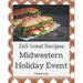 365 Great Midwestern Holiday Event Recipes: The Midwestern Holiday Event Cookbook for All Things Sweet and Wonderful! (Paperback)