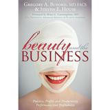 Beauty and the Business: Practice Profits and Productivity Performance and Profitability (Paperback)