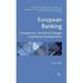 Palgrave MacMillan Studies in Banking and Financial Institut: European Banking: Enlargement Structural Changes and Recent Developments (Hardcover)