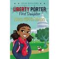 Liberty Porter First Daughter: New Girl in Town (Series #2) (Hardcover)