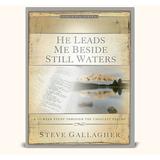 He Leads Me Beside Still Waters (Paperback)