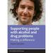 Social Work in Practice: Supporting People with Alcohol and Drug Problems : Making a Difference (Paperback)