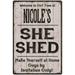 NICOLE S She Shed Sign Lady Cave Sign Gift 16 x 24 Matte Finish Metal 116240082071