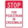 National Marker Reflective Stop For Pedestrian In Crosswalk Pedestrian Sign 18 x 12 Aluminum